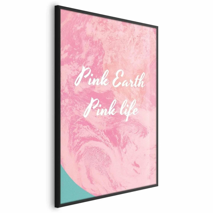 Plakat - Pink Earth, Pink Life