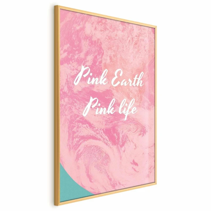 Plakat - Pink Earth, Pink Life