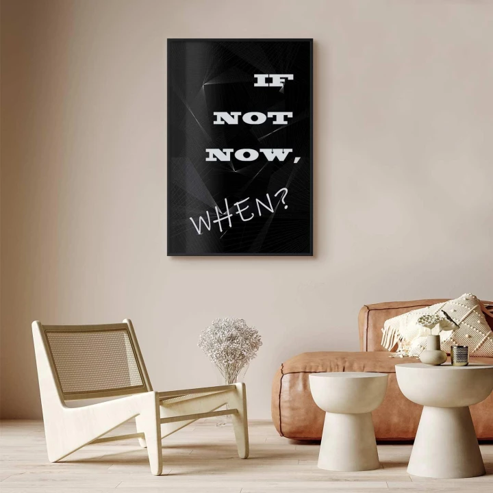 Plakat - If not now, when?