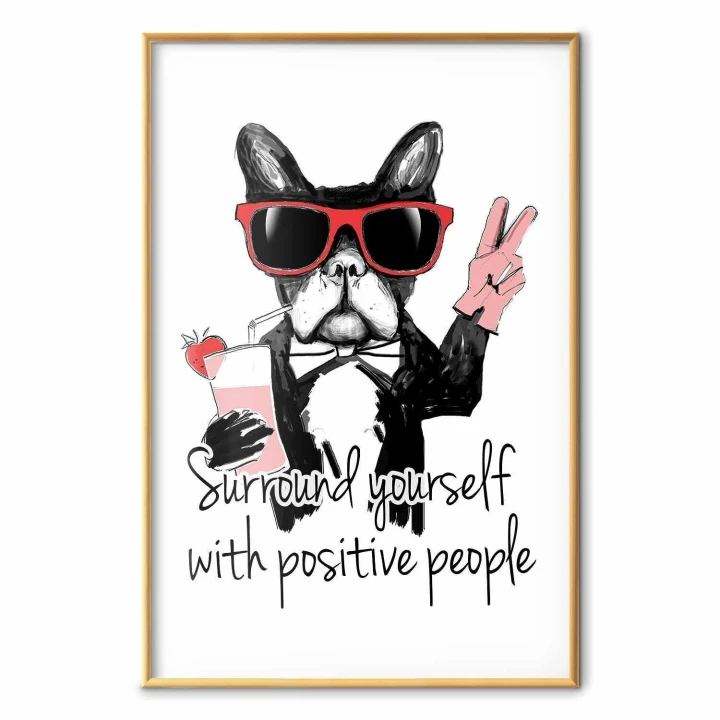 Plakat - Surround yourself with positive people