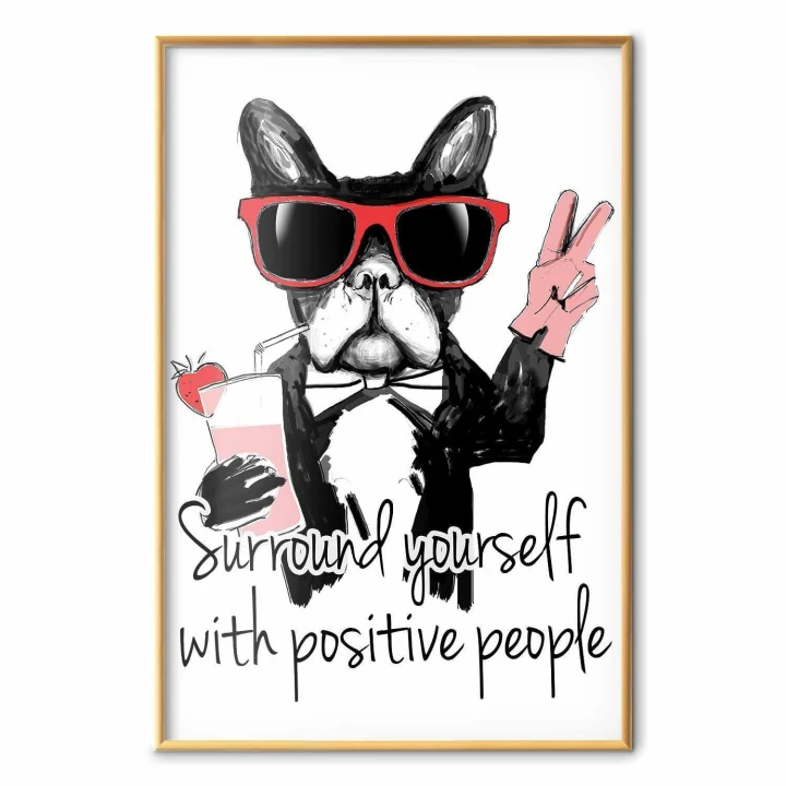 Plakat - Surround yourself with positive people