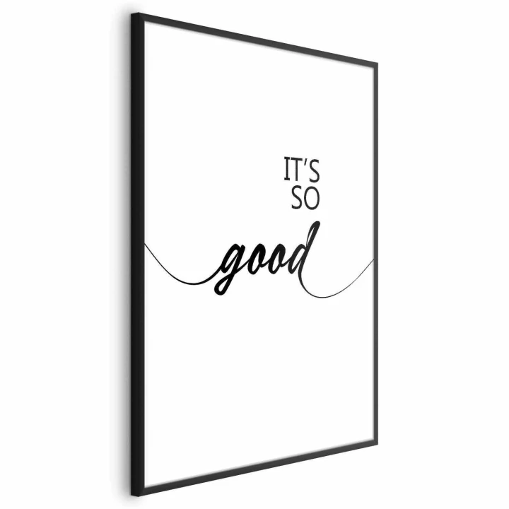 Plakat - It's so Good