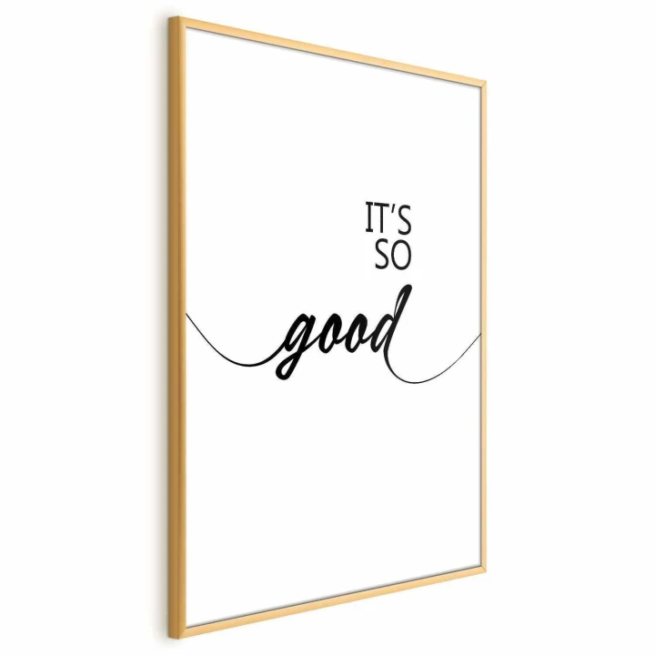 Plakat - It's so Good