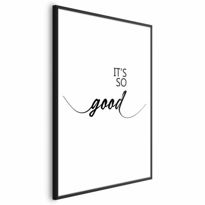 Plakat - It's so Good