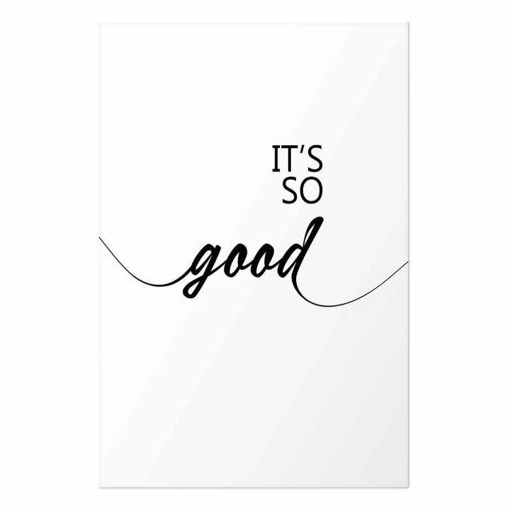 Plakat - It's so Good