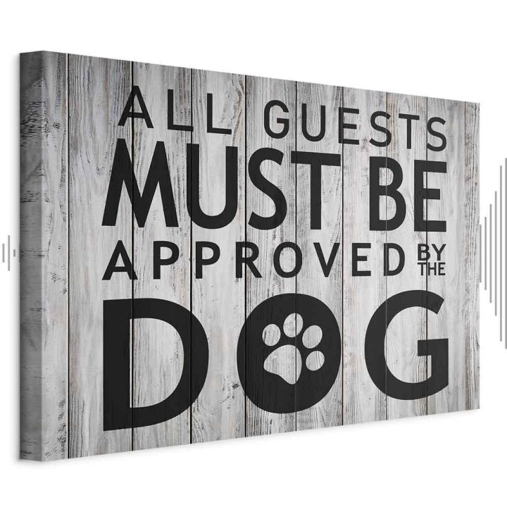 Obraz - All Guests Must Be Approved by the Dog (1-częściowy) szeroki
