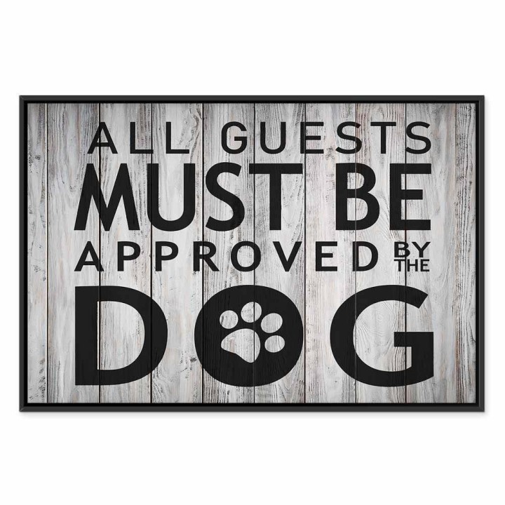 Obraz - All Guests Must Be Approved by the Dog (1-częściowy) szeroki