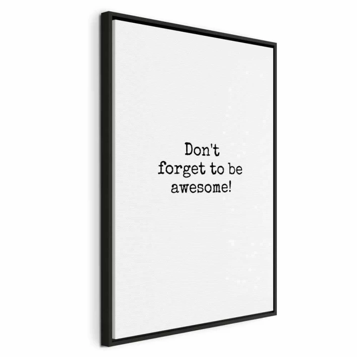 Obraz - Don't Forget to Be Awesome! (1-częściowy) pionowy