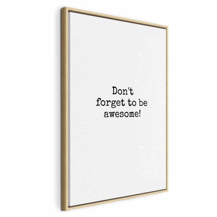 Obraz - Don't Forget to Be Awesome! (1-częściowy) pionowy